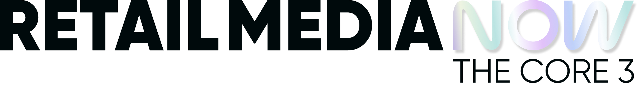 Retail Media Now The Core 3